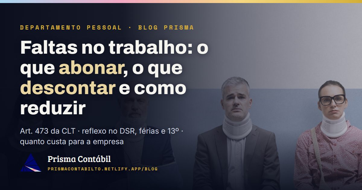 Card da matéria: absenteísmo — faltas justificadas, descontos e como reduzir