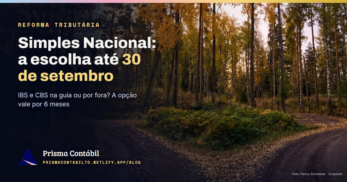 Card da matéria: Simples Nacional e a Reforma Tributária — a escolha até 30 de setembro