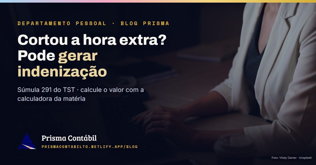 Card da matéria: supressão de horas extras — quando cortar gera indenização